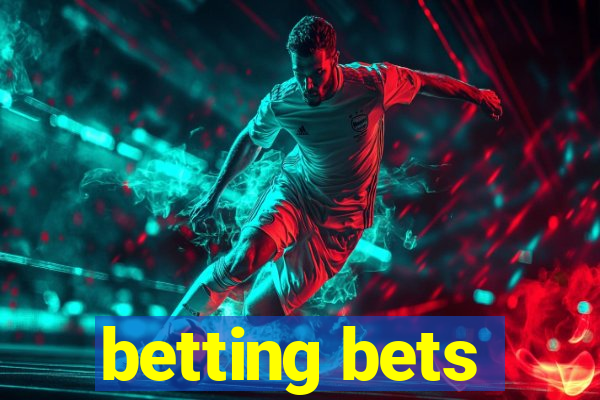 betting bets